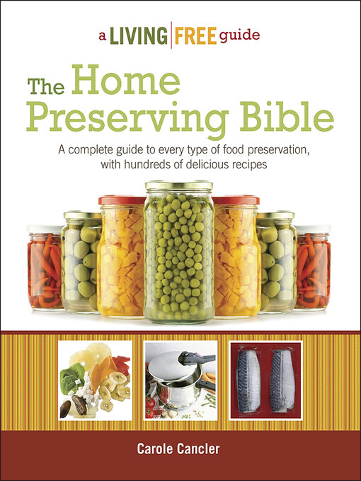 Title details for The Home Preserving Bible by Carole Cancler - Available
